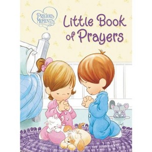 Precious Moments: Little Book of Prayers - by  Precious Moments & Jean Fischer (Board Book) - 1 of 1