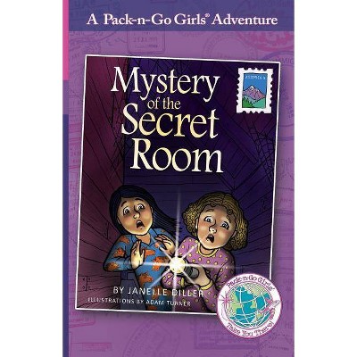 Mystery of the Secret Room - (Pack-N-Go Girls Adventures) by  Janelle Diller (Paperback)