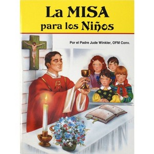 La Misa Para Los Ninos - by  Jude Winkler (Paperback) - 1 of 1