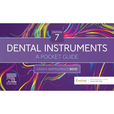 Dental Instruments - 7th Edition by  Linda Bartolomucci Boyd (Spiral Bound)