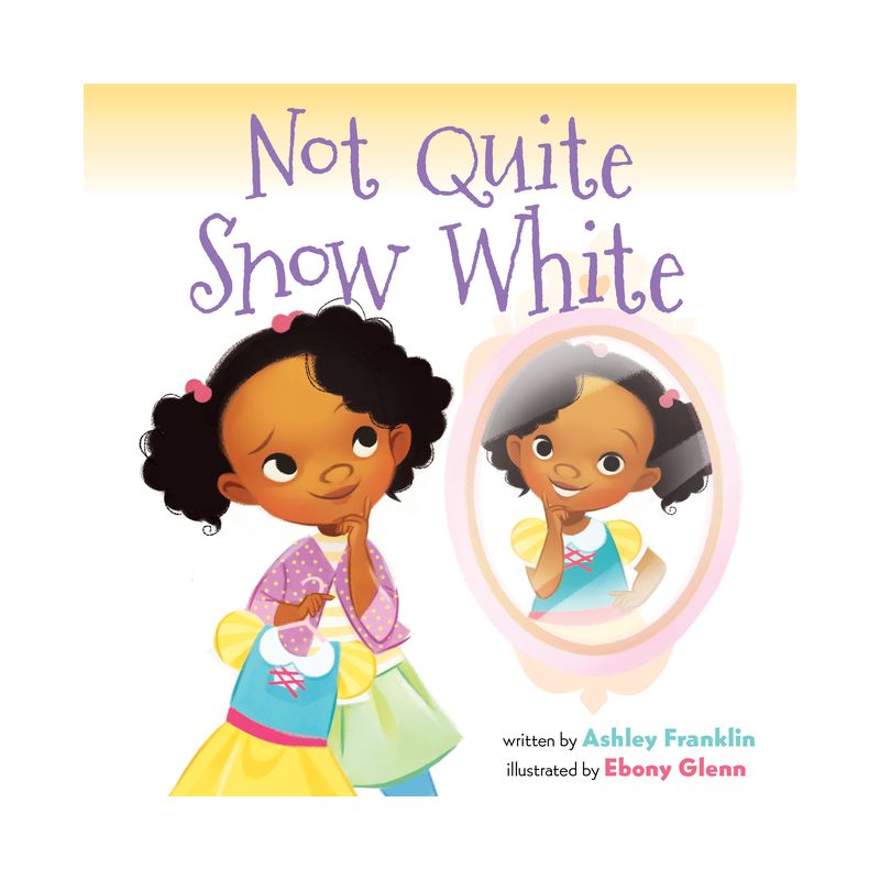 Not Quite Snow White - by  Ashley Franklin (Paperback), 1 of 2