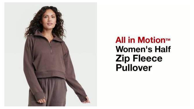 Women's Fleece Half Zip Pullover - All In Motion™, 2 of 10, play video