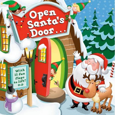 Open Santa's Door - by  Christopher Santoro (Board Book)