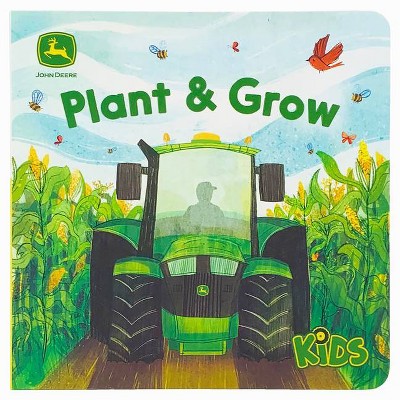 John Deere Kids Plant & Grow - (John Deere Lift-A-Flap Board Book)by Jack Redwing (Board Book)