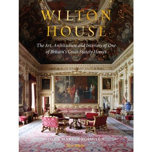 Wilton House - by  John Martin Robinson (Hardcover) - 1 of 1