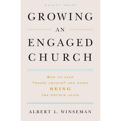 Growing an Engaged Church - by  Albert L Winseman (Hardcover)