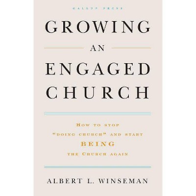 Growing an Engaged Church - by  Albert L Winseman (Hardcover)