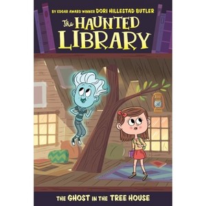 The Ghost in the Tree House - (Haunted Library) by  Dori Hillestad Butler (Paperback) - 1 of 1