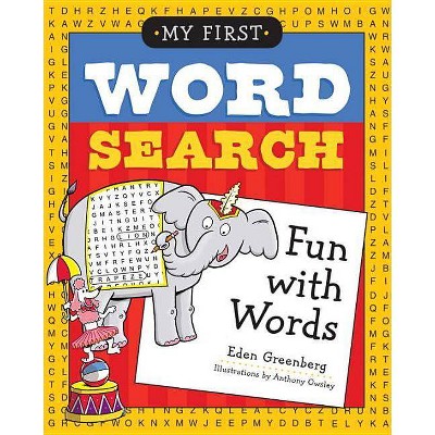 My First Word Search: Fun with Words - by  Eden Greenberg (Paperback)