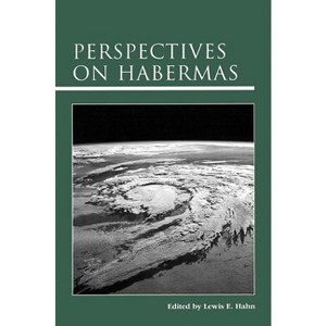 Perspectives on Habermas - by  Lewis Edwin Hahn (Paperback) - 1 of 1