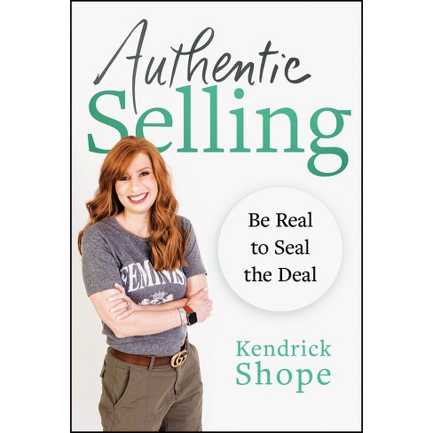 Authentic Selling - by  Kendrick Shope (Hardcover) - image 1 of 1