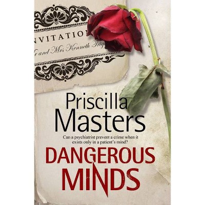 Dangerous Minds - (Claire Roget, Forensic Psychiatrist, Mystery) by  Priscilla Masters (Paperback)