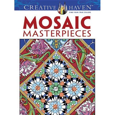 Creative Haven Mosaic Masterpieces Coloring Book - (Creative Haven Coloring Books) by  Marty Noble (Paperback)