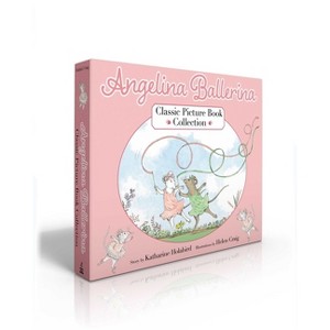 Angelina Ballerina Classic Picture Book Collection (Boxed Set) - by  Katharine Holabird (Hardcover) - 1 of 1
