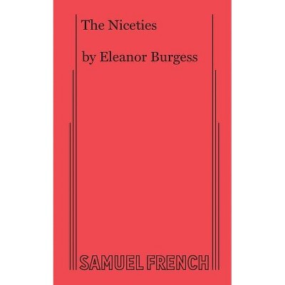 The Niceties - by  Eleanor Burgess (Paperback)