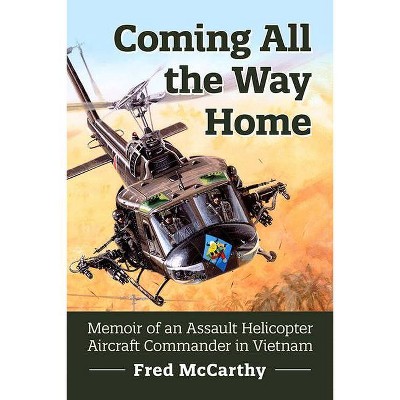 Coming All the Way Home - by  Fred McCarthy (Paperback)