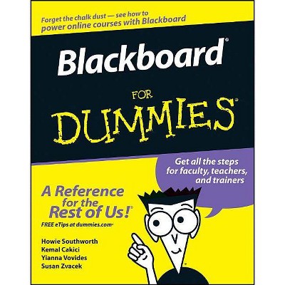 Blackboard for Dummies - (For Dummies) by  Howie Southworth & Kemal Cakici & Yianna Vovides & Susan Zvacek (Paperback)