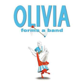 Olivia Forms a Band - by  Ian Falconer (Hardcover)