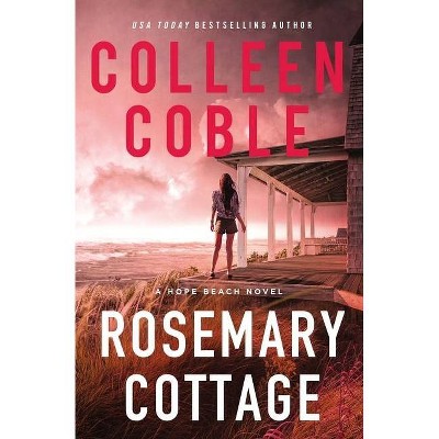 Rosemary Cottage - (Hope Beach) by  Colleen Coble (Paperback)