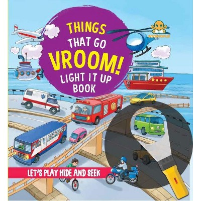 Things That Go Vroom! Light It Up Book - (Torch Book) by  Booktopus (Paperback)
