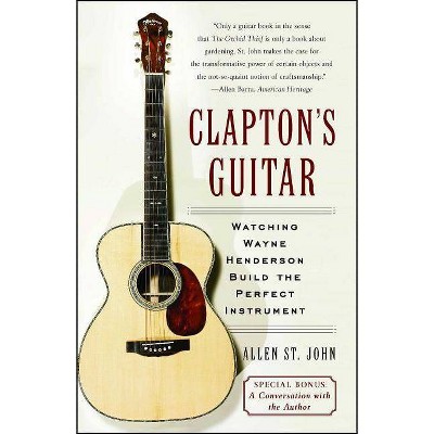 Clapton's Guitar - by  Allen St John (Paperback)