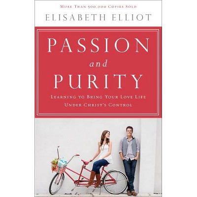 Passion and Purity - 2nd Edition by  Elisabeth Elliot (Paperback)