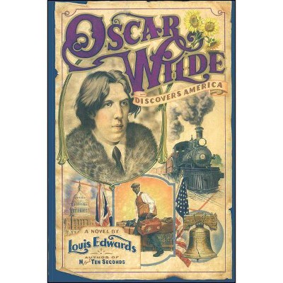 Oscar Wilde Discovers America - by Edwards (Paperback)