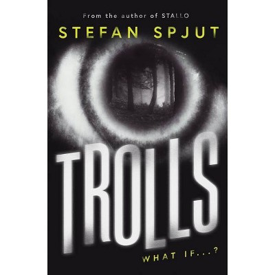 Trolls - by  Stefan Spjut (Paperback)