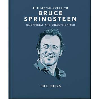 The Little Guide to Bruce Springsteen - (Little Books of Music) by  Orange Hippo! (Hardcover)
