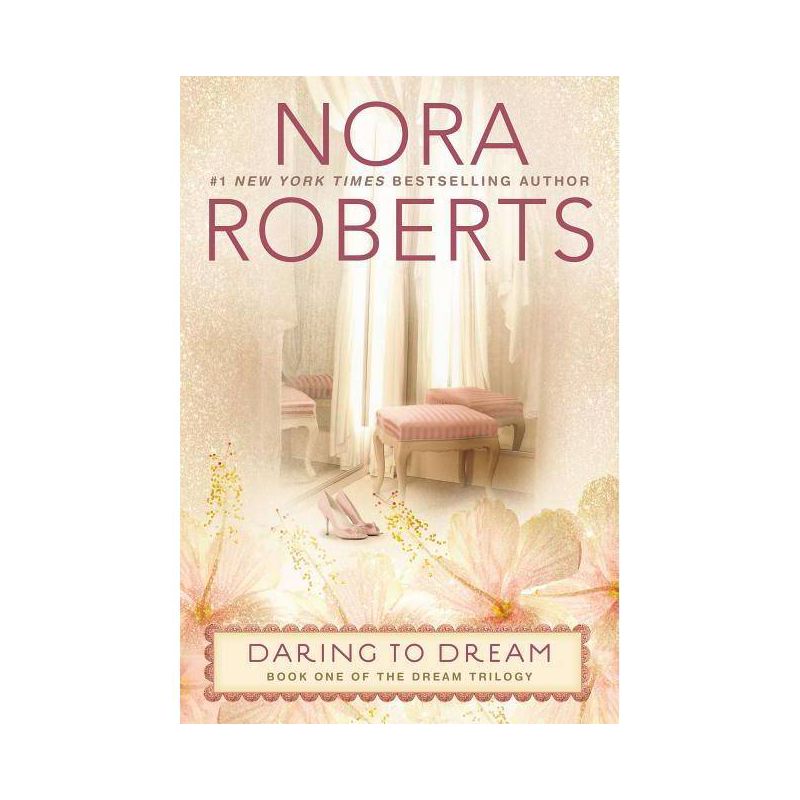 Daring to Dream (Dream Trilogy Series #1) (Paperback) by Nora Roberts, 1 of 2