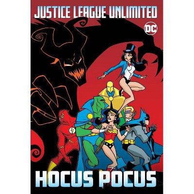 Justice League Unlimited: Hocus Pocus - by  Various & Various (Paperback)