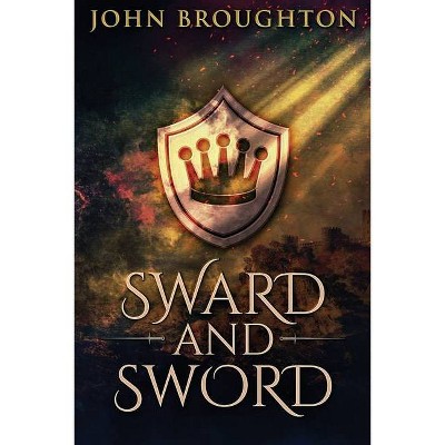 Sward And Sword - Large Print by  John Broughton (Paperback)