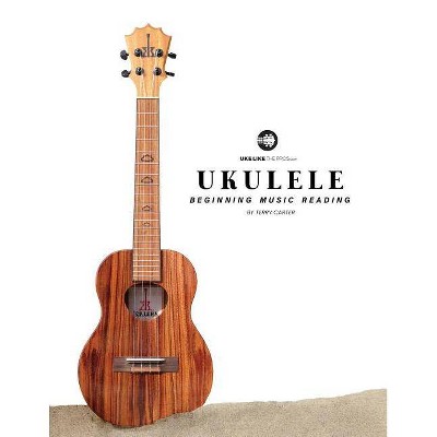 Ukulele Beginning Music Reading - by  Terry Carter (Paperback)