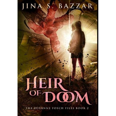 Heir of Doom - by  Jina S Bazzar (Hardcover)