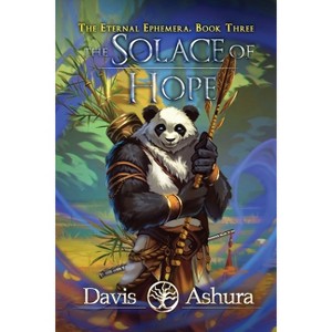 The Solace of Hope - by  Davis Ashura (Paperback) - 1 of 1