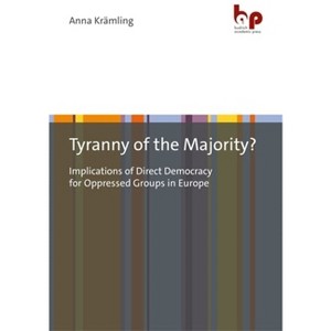 Tyranny of the Majority? - by  Anna Krämling (Paperback) - 1 of 1