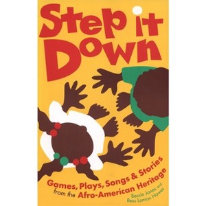 Step It Down - (Brown Thrasher Books) by  Bess Lomax Hawes & Bessie Jones (Paperback) - 1 of 1