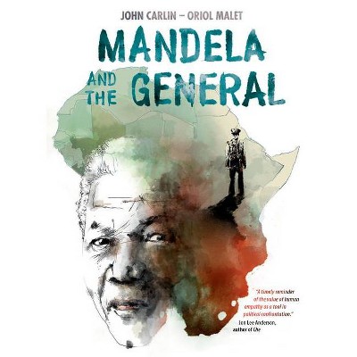 Mandela and the General - by  John Carlin (Paperback)