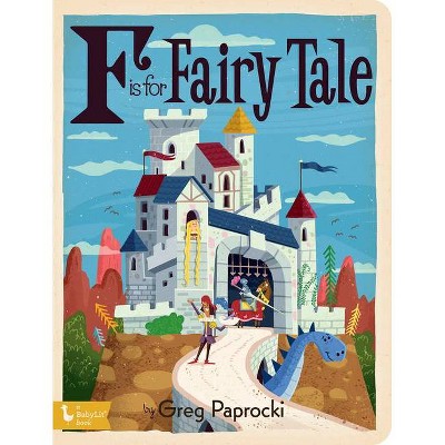 F Is for Fairy Tale - (Babylit) (Board Book)