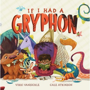 If I Had a Gryphon - by Vikki Vansickle - 1 of 1