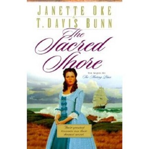 The Sacred Shore - (Song of Acadia) by  Janette Oke & T Davis Bunn (Paperback) - 1 of 1