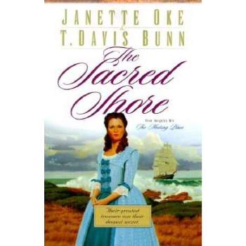 The Sacred Shore - (Song of Acadia) by  Janette Oke & T Davis Bunn (Paperback)