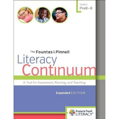 The Fountas & Pinnell Literacy Continuum - by  Irene Fountas & Gay Su Pinnell (Paperback)