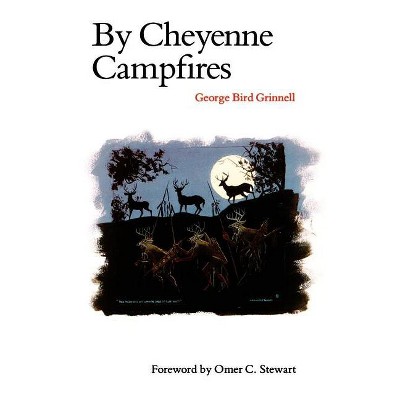 By Cheyenne Campfires - (Bison Book S) by  George Bird Grinnell (Paperback)