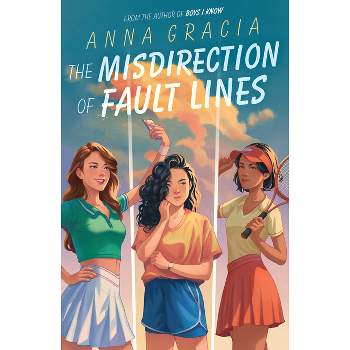 The Misdirection of Fault Lines - by  Anna Gracia (Hardcover)