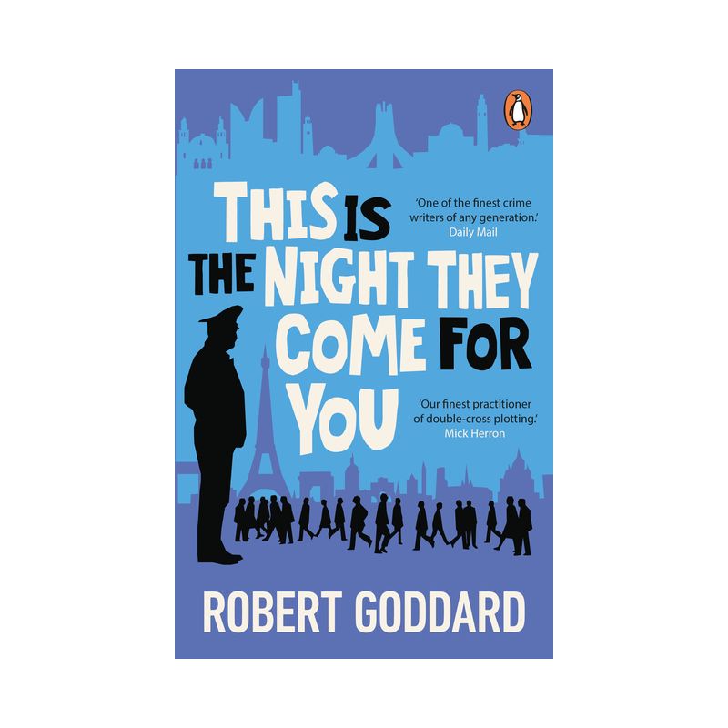 This Is the Night They Come for You - by  Robert Goddard (Paperback), 1 of 2