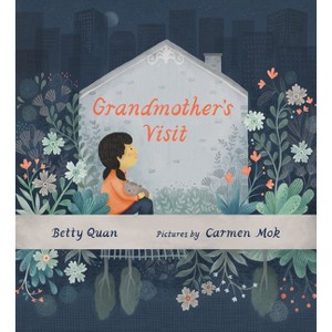 Grandmother's Visit - by  Betty Quan (Hardcover) - 1 of 1