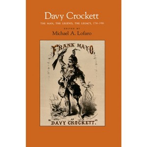 Davy Crockett - by  Michael A Lofaro (Paperback) - 1 of 1