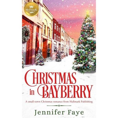 Christmas in Bayberry - by  Jennifer Faye (Paperback)