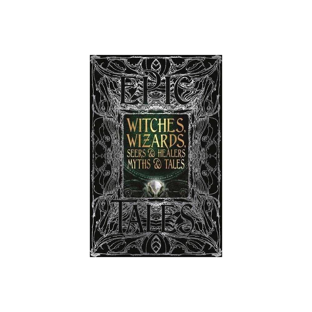 ISBN 9781839642364 product image for Witches, Wizards, Seers & Healers Myths & Tales - (Gothic Fantasy) (Hardcover) | upcitemdb.com